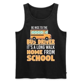 Be Really Nice To The Bus Driver Long Way - Men's Premium Organic Tank Top - black - Front - Michal (187cm)