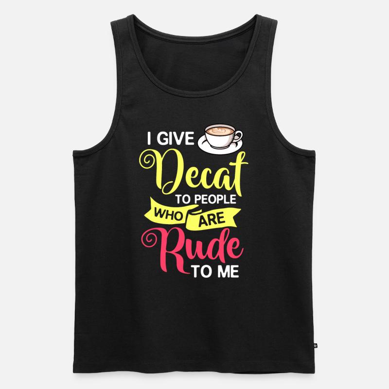 Decaffeinated Coffee Caffeine Decaffeinated - Men's Premium Organic Tank Top - black