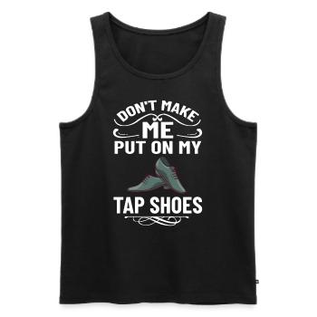 Stepptanz Anfänger Schuhe Musik lernen Tänzer - Männer Premium Bio Tank Top - Schwarz - Vorne - Michal (187cm)