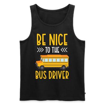 Be nice to the bus driver bus ride coach - Men's Premium Organic Tank Top - black - Front - Michal (187cm)