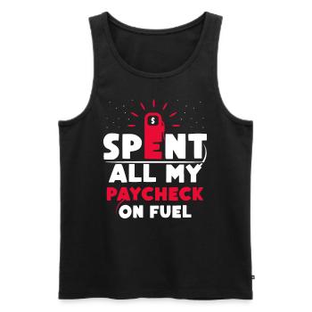 Whole paycheck Spent on fuel - Men's Premium Organic Tank Top - black - Front - AI Model Male 178 light (178cm)