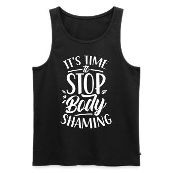 Es Ist An Der Zeit Body Shaming Zu Beenden Ärgern - Männer Premium Bio Tank Top - Schwarz - Vorne - Michal (187cm)