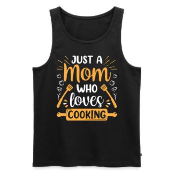 Just One Mother Who Likes to Cook Mom Cooking - Men's Premium Organic Tank Top - black - Front - AI Model Male 178 light (178cm)