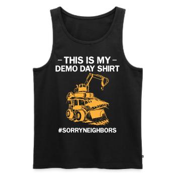 Das ist mein Demo Day Shirt Sorry Nachbarn es wird - Männer Premium Bio Tank Top - Schwarz - Vorne - Michal (187cm)