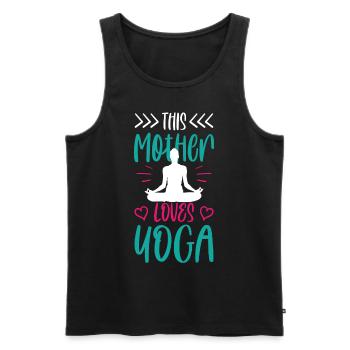 This Mother Loves Yoga Mama Mommy Hobby - Men's Premium Organic Tank Top - black - Front - AI Model Male 178 light (178cm)
