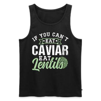 Wenn Du Keinen Kaviar Essen Kannst Esse Linsen - Männer Premium Bio Tank Top - Schwarz - Vorne - AI Model Male 178 light (178cm)