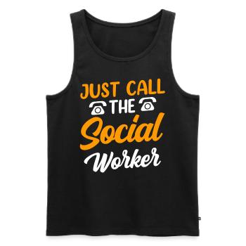 Rufe Einfach Den Sozialarbeiter An Sozialarbeit - Männer Premium Bio Tank Top - Schwarz - Vorne - Michal (187cm)