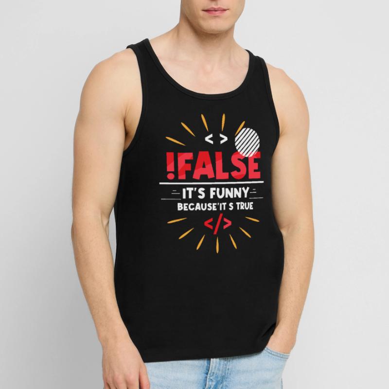 False It's Funny Because It's True False True Men's Premium Organic Tank Top