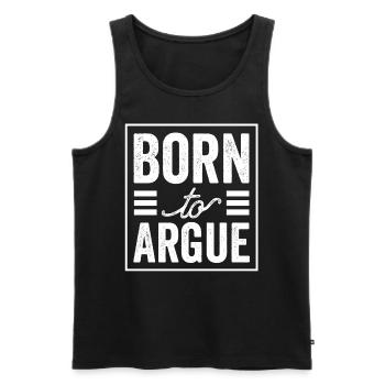 Geboren Um Zu Argumentieren Argument Anwalt - Männer Premium Bio Tank Top - Schwarz - Vorne - AI Model Male 178 light (178cm)