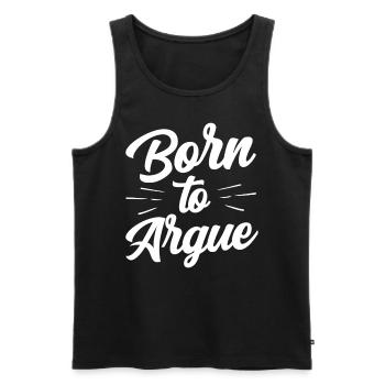 Geboren Um Zu Argumentieren Anwalt Argument - Männer Premium Bio Tank Top - Schwarz - Vorne - AI Model Male 178 light (178cm)