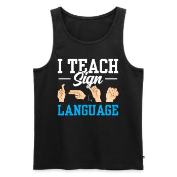 Ich Unterrichte Gebärdensprache Gebärden Awareness - Männer Premium Bio Tank Top - Schwarz - Vorne - Michal (187cm)