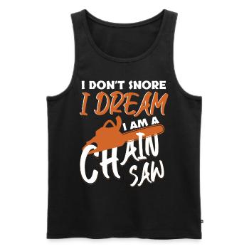 I Dont Snore I Dream I Am A Chainsaw - Men's Premium Organic Tank Top - black - Front - Michal (187cm)