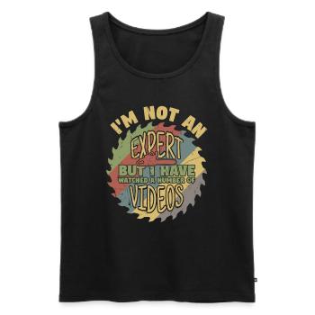 Not An Expert But I Have Watched Videos - Men's Premium Organic Tank Top - black - Front - Michal (187cm)