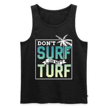 Surf Nicht In Meinem Revier Surfing Surfer - Männer Premium Bio Tank Top - Schwarz - Vorne - AI Model Male 178 light (178cm)