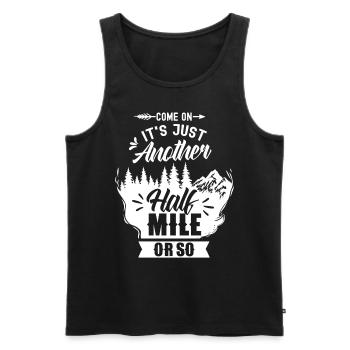 Come on it's only half a mile or so - Men's Premium Organic Tank Top - black - Front - AI Model Male 178 light (178cm)