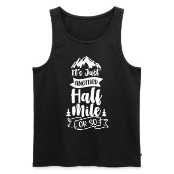 Es Ist Nur Eine Weitere Halbe Meile Oder So - Männer Premium Bio Tank Top - Schwarz - Vorne - AI Model Male 178 light (178cm)