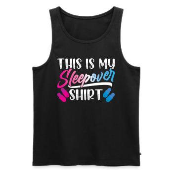This is my sleepover shirt party to stay - Men's Premium Organic Tank Top - black - Front - AI Model Male 178 light (178cm)
