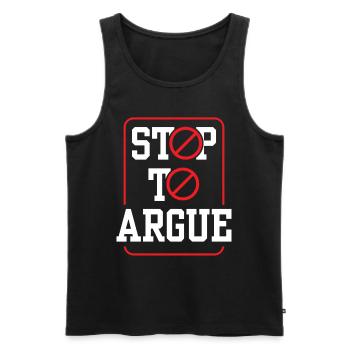 Aufhören Zu Streiten Argumentieren Argument - Männer Premium Bio Tank Top - Schwarz - Vorne - AI Model Male 178 light (178cm)