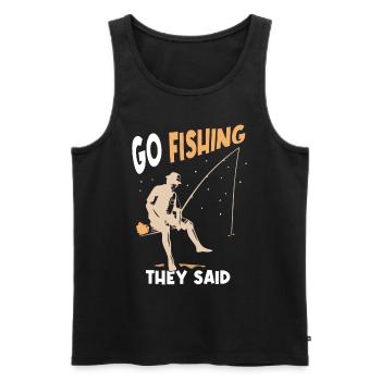 Go fishing they said fishing angler fisherman - Men's Premium Organic Tank Top - black - Front - Michal (187cm)