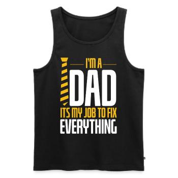 Im A Dad Its My Job To Fix Everything - Men's Premium Organic Tank Top - black - Front - Michal (187cm)