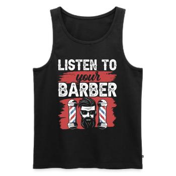 Listen to your Barber Barbershop Barber - Men's Premium Organic Tank Top - black - Front - Michal (187cm)