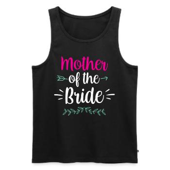 Mutter Der Braut Bräute Party Hochzeit Heiraten - Männer Premium Bio Tank Top - Schwarz - Vorne - AI Model Male 178 light (178cm)