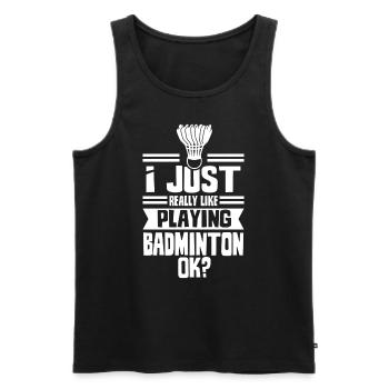 J’aime juste jouer au badminton ok badminton - Débardeur bio Premium Homme - noir - Devant - Michal (187cm)