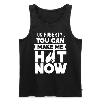 Ok Pubertät Du Kannst Mich Jetzt Heiß Machen - Männer Premium Bio Tank Top - Schwarz - Vorne - Michal (187cm)