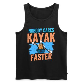 No one cares kayak faster nobody cares - Men's Premium Organic Tank Top - black - Front - Michal (187cm)