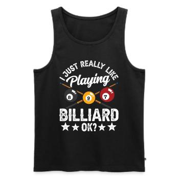 I just like to play billiards ok pool billiards - Men's Premium Organic Tank Top - black - Front - Michal (187cm)