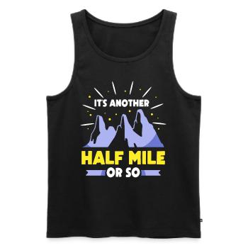 Es Ist Noch Eine Halbe Meile Oder So Wanderung - Männer Premium Bio Tank Top - Schwarz - Vorne - AI Model Male 178 light (178cm)