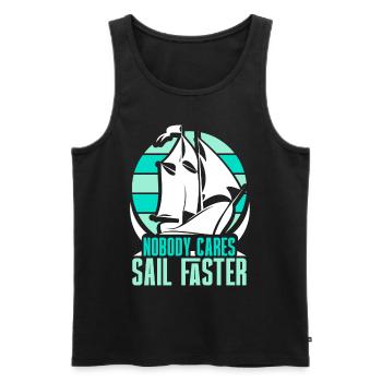 Nobody Cares Sail Faster Niemand Interessiert Es - Männer Premium Bio Tank Top - Schwarz - Vorne - Michal (187cm)