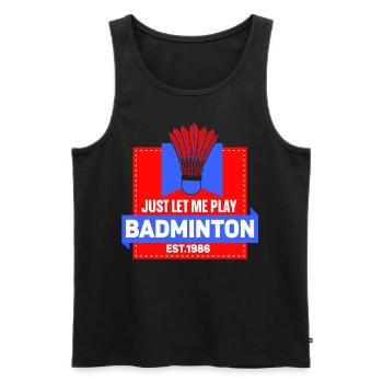 S’il vous plaît, laissez-moi jouer au badminton - Débardeur bio Premium Homme - noir - Devant - Michal (187cm)