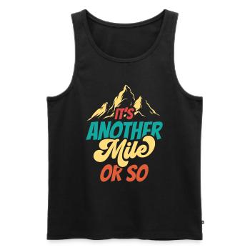 Eine Weitere Meile Oder So Wanderung Halbe Meile - Männer Premium Bio Tank Top - Schwarz - Vorne - AI Model Male 178 light (178cm)