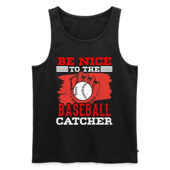 Be Nice to Baseball Catcher Player Catcher Hobby - Men's Premium Organic Tank Top - black - Front - AI Model Male 178 light (178cm)
