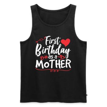 Erster Geburtstag Als Mutter Party Mama Mami - Männer Premium Bio Tank Top - Schwarz - Vorne - Michal (187cm)