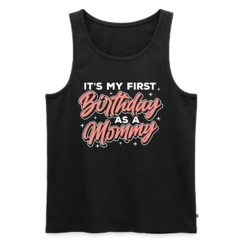 Es Ist Mein Erster Geburtstag Als Mami Party Mama - Männer Premium Bio Tank Top - Schwarz - Vorne - Michal (187cm)