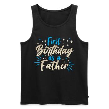 First birthday as father daddy daddy party - Men's Premium Organic Tank Top - black - Front - Michal (187cm)