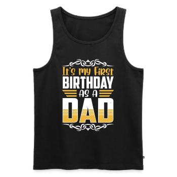 Es Ist Mein Erster Geburtstag Als Vater Papa Papi - Männer Premium Bio Tank Top - Schwarz - Vorne - Michal (187cm)