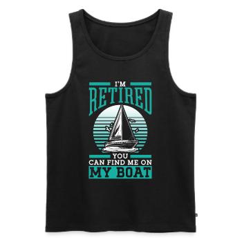 Am retired can find me on boat yacht - Men's Premium Organic Tank Top - black - Front - Michal (187cm)