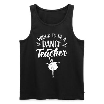 Stolz Ein Tanzlehrer Zu Sein Tanzschule Tanzkurs - Männer Premium Bio Tank Top - Schwarz - Vorne - Michal (187cm)