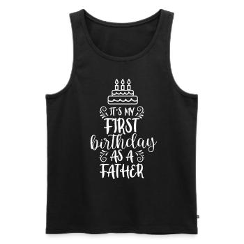 Es Ist Mein Erster Geburtstag Als Vater Papi Papa - Männer Premium Bio Tank Top - Schwarz - Vorne - Michal (187cm)