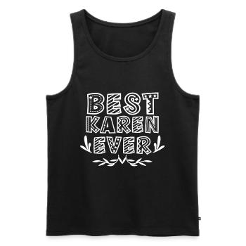 The Best Karen Ever Funny Meme Karens - Men's Premium Organic Tank Top - black - Front - Michal (187cm)