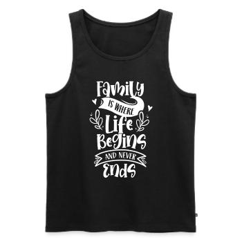 Familie Ist Wo Das Leben Beginnt Und Nie Endet - Männer Premium Bio Tank Top - Schwarz - Vorne - Michal (187cm)