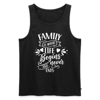 Familie Ist Wo Das Leben Beginnt Und Nie Endet - Männer Premium Bio Tank Top - Schwarz - Vorne - Michal (187cm)