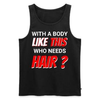 With a body like this, who needs hair? - Men's Premium Organic Tank Top - black - Front - Michal (187cm)