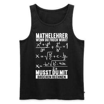 Mathe Mathelehrer - Männer Premium Bio Tank Top - Schwarz - Vorne - Michal (187cm)