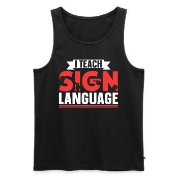 Ich Unterrichte Gebärdensprache Gebärden Awareness - Männer Premium Bio Tank Top - Schwarz - Vorne - Michal (187cm)