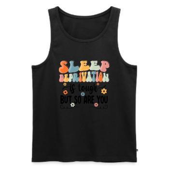 Sleep Deprived Moms are tough of your - Männer Premium Bio Tank Top - Schwarz - Vorne - Michal (187cm)