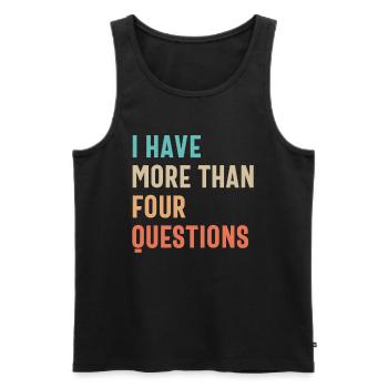 Four Questions? Pfft! I Have More - Men's Premium Organic Tank Top - black - Front - Michal (187cm)